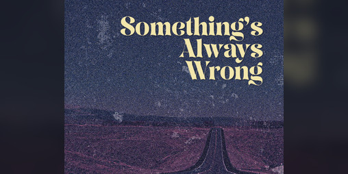 Cover image for Something's Always Wrong