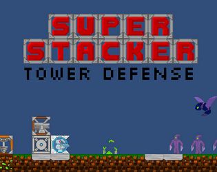 Super Stacker Tower Defense
