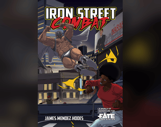 Iron Street Combat • A World of Adventure for Fate Core  