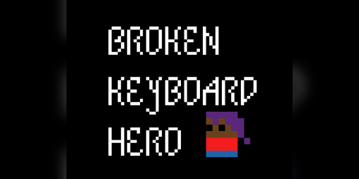 Cover image for BROKEN KEYBOARD HERO