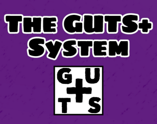 The GUTS+ System PDF   - Role-playing rules for small-time heroes 