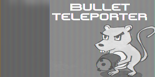 Cover image for Bullet Teleporter