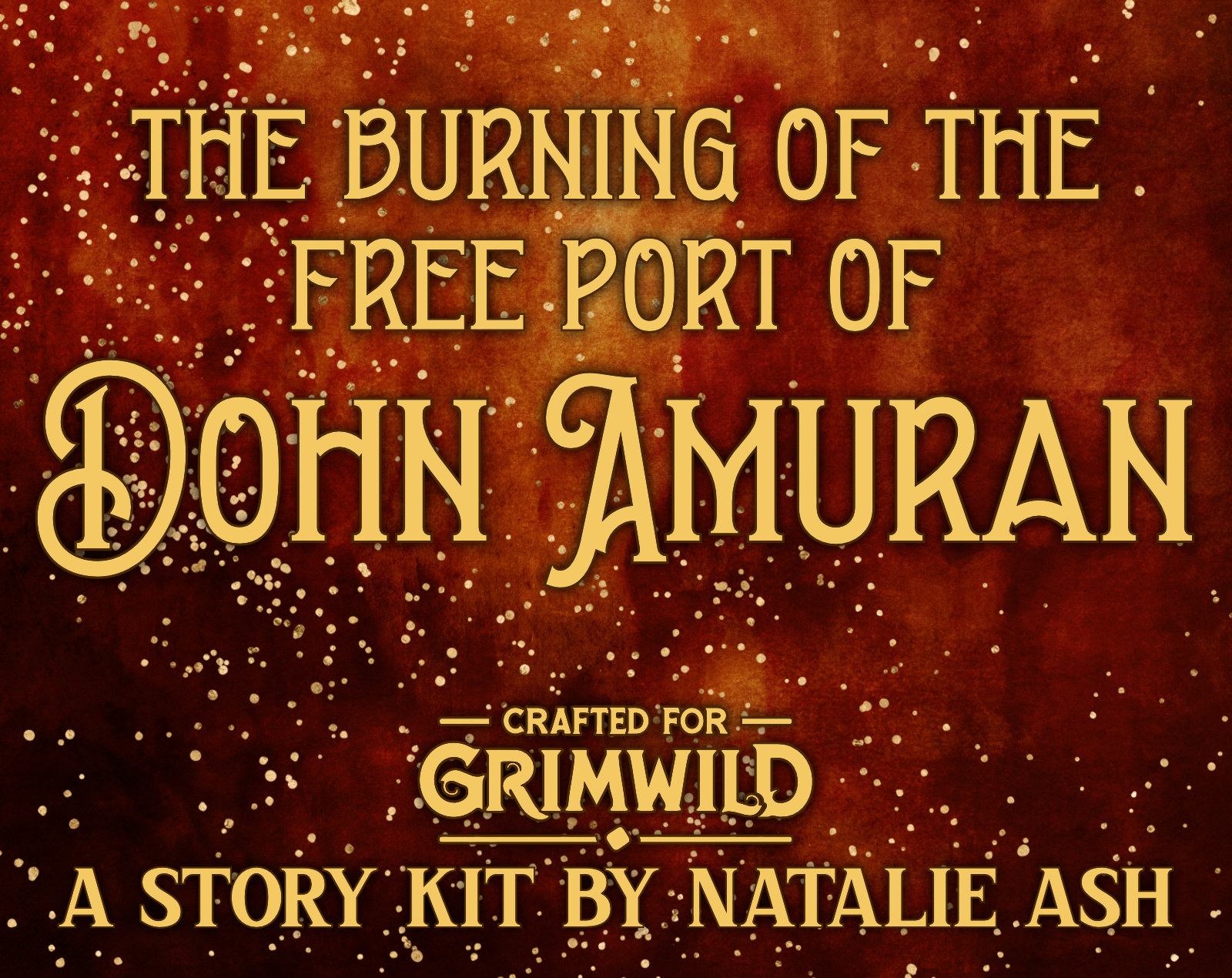 Cover image for The Burning of the Free Port of Dohn Amuran, a Grimwild Story Kit