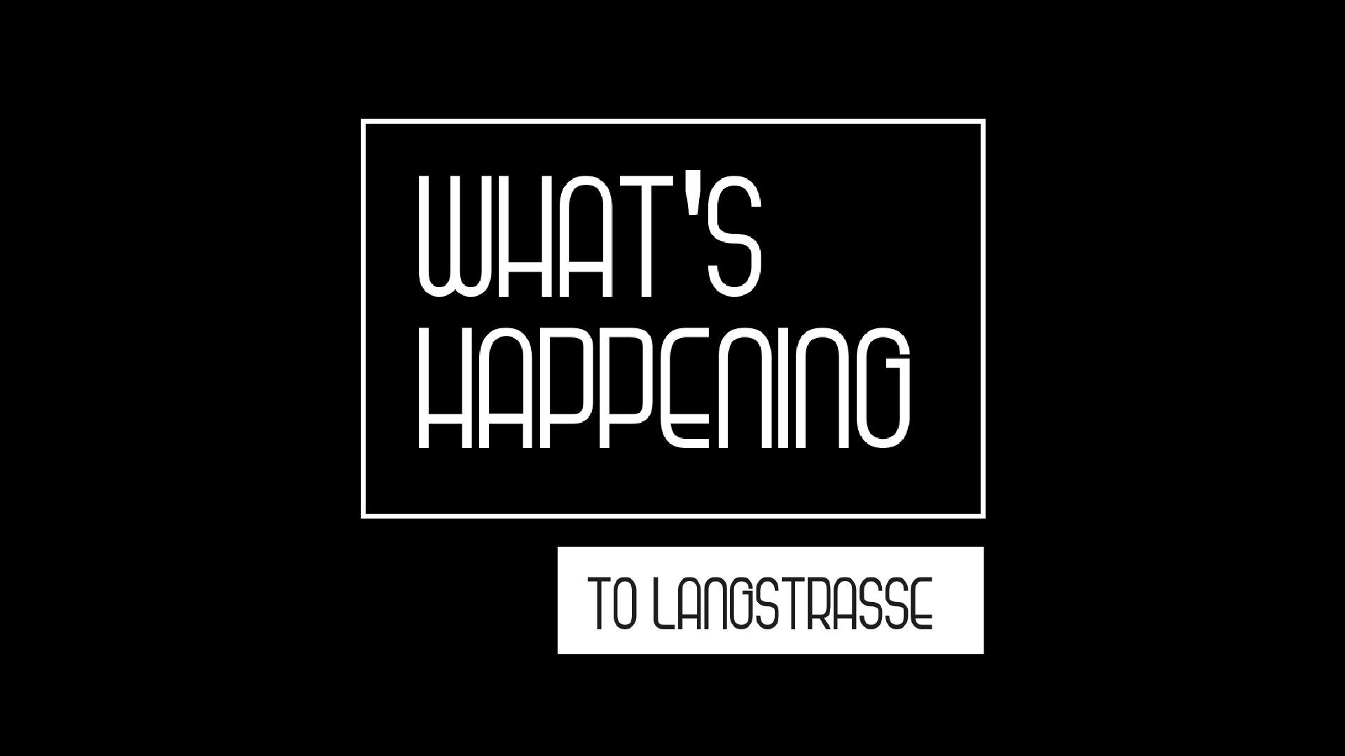 What's happening (to Langstrasse)