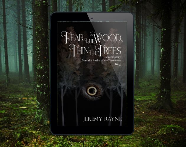 Cover image for Fear the Wood, Thin the Trees
