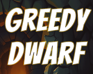 Greedy Dwarf