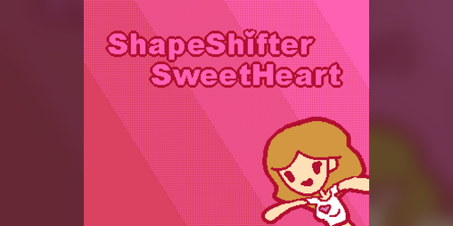Cover image for ❤️ ShapeShifter SweetHeart ❤️