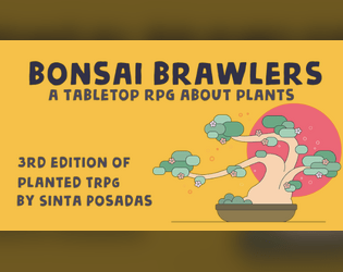 Bonsai Brawlers!   - Play as fight-thirsty bonsai fueled by the need to protect their home 