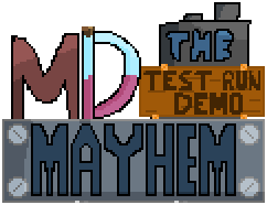 MD Mayhem | Test Run Demo