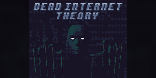 Cover image for Dead Internet Theory