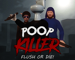 Poop Killer - Flush or Die!