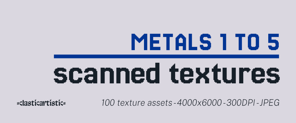 Scanned Textures – Metals 1 to 5