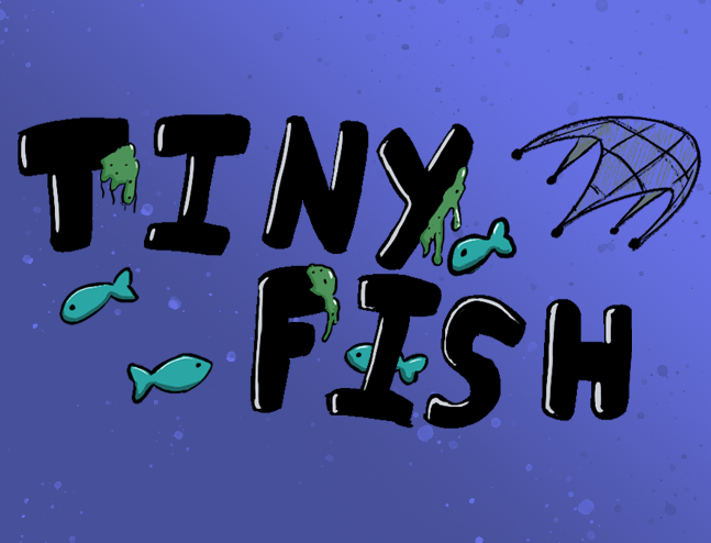 Tiny Fish