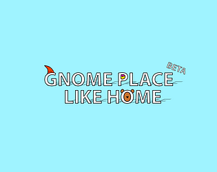 Gnome Place Like Home