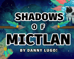 Shadows of Mictlan
