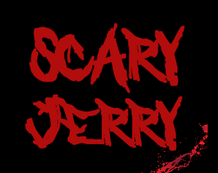 Scary Jerry