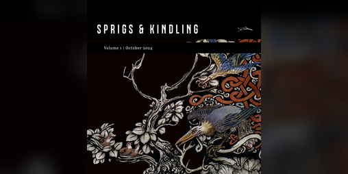 Cover image for Sprigs & Kindling: Volume 1