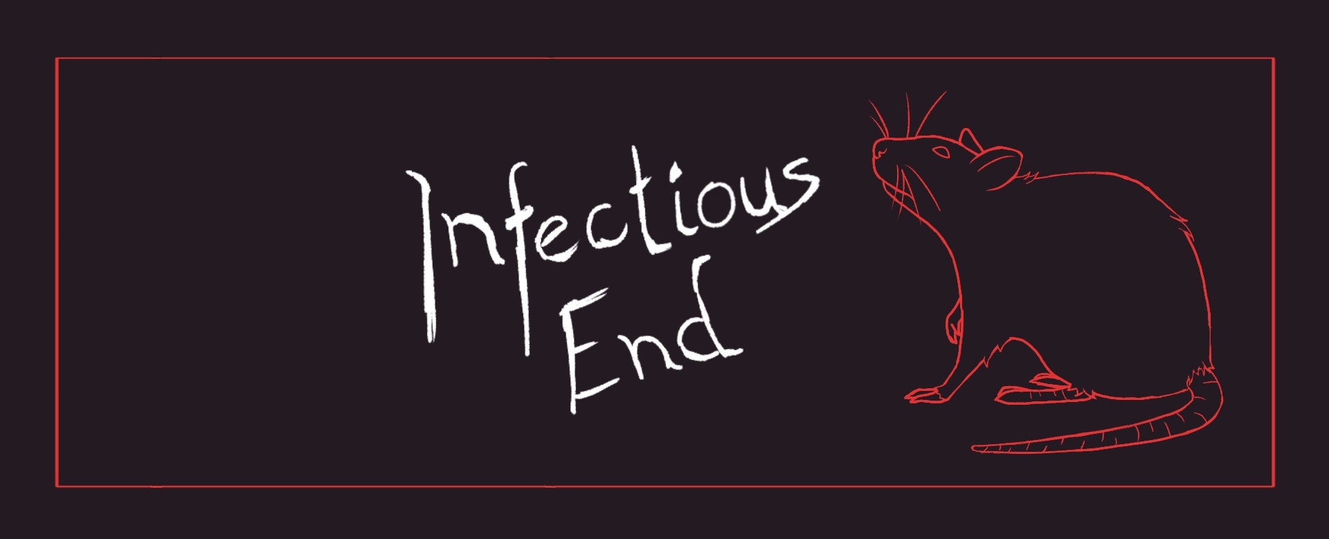 Infectious End