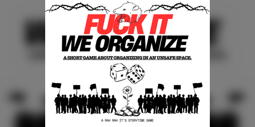 Cover image for Fuck it, We Organize
