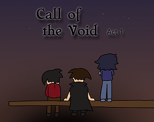 Call of the Void Act 1