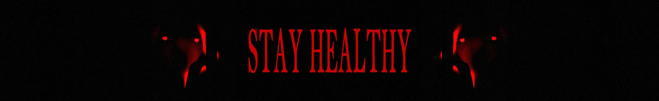 STAY HEALTHY