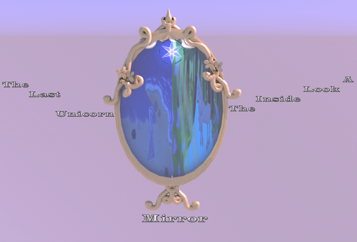 The Last Unicorn: A Look Inside The Mirror