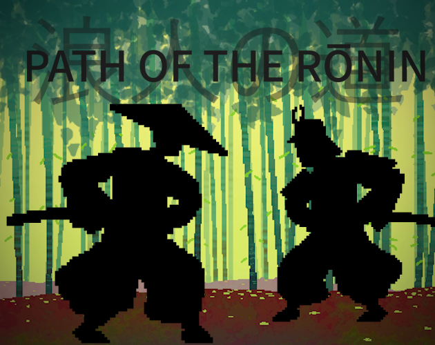 Path of the Ronin 浪人の道 by cludge, pherist for Odin 7 Day Jam - itch.io