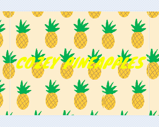 Cozey Pineapples