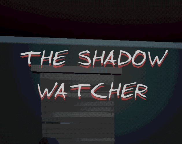 Cover image for Childhoold Fears 1- The Shadow Watcher Demo