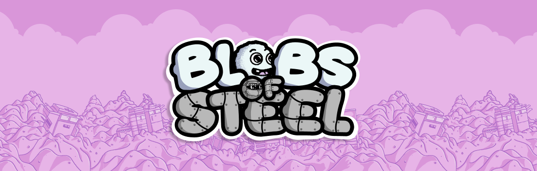 Blobs of Steel [DEMO]