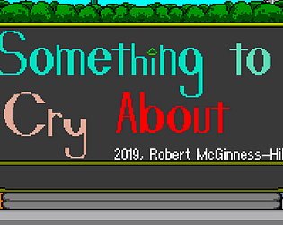 Something to Cry About