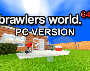 BRAWLERS WORLD 64 (PC remake v0.1)