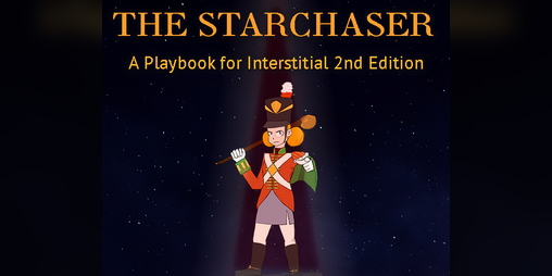Cover image for The Starchaser: An Interstitial 2e Playbook