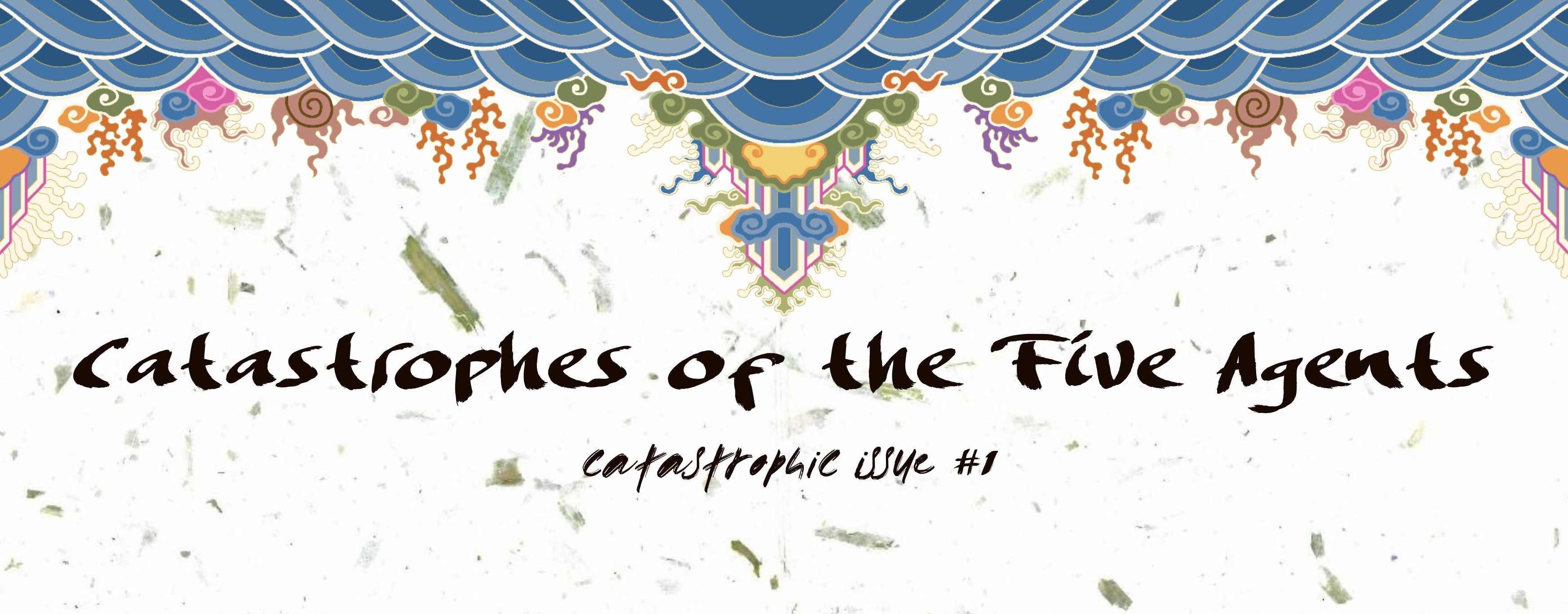 Catastrophes of the Five Agents