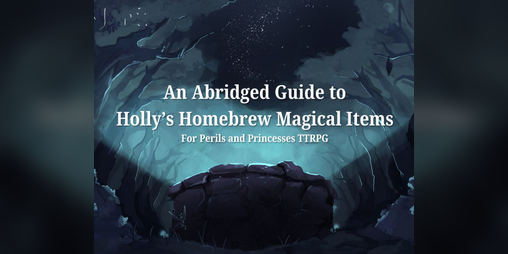 Cover image for Perils & Princesses - Homebrew Magical Items