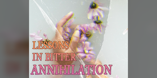 Cover image for Lessons in Bitter Annihilation