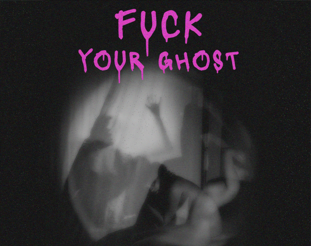 Cover image for Fuck Your Ghost