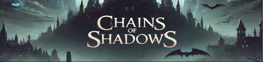 Chains of Shadows