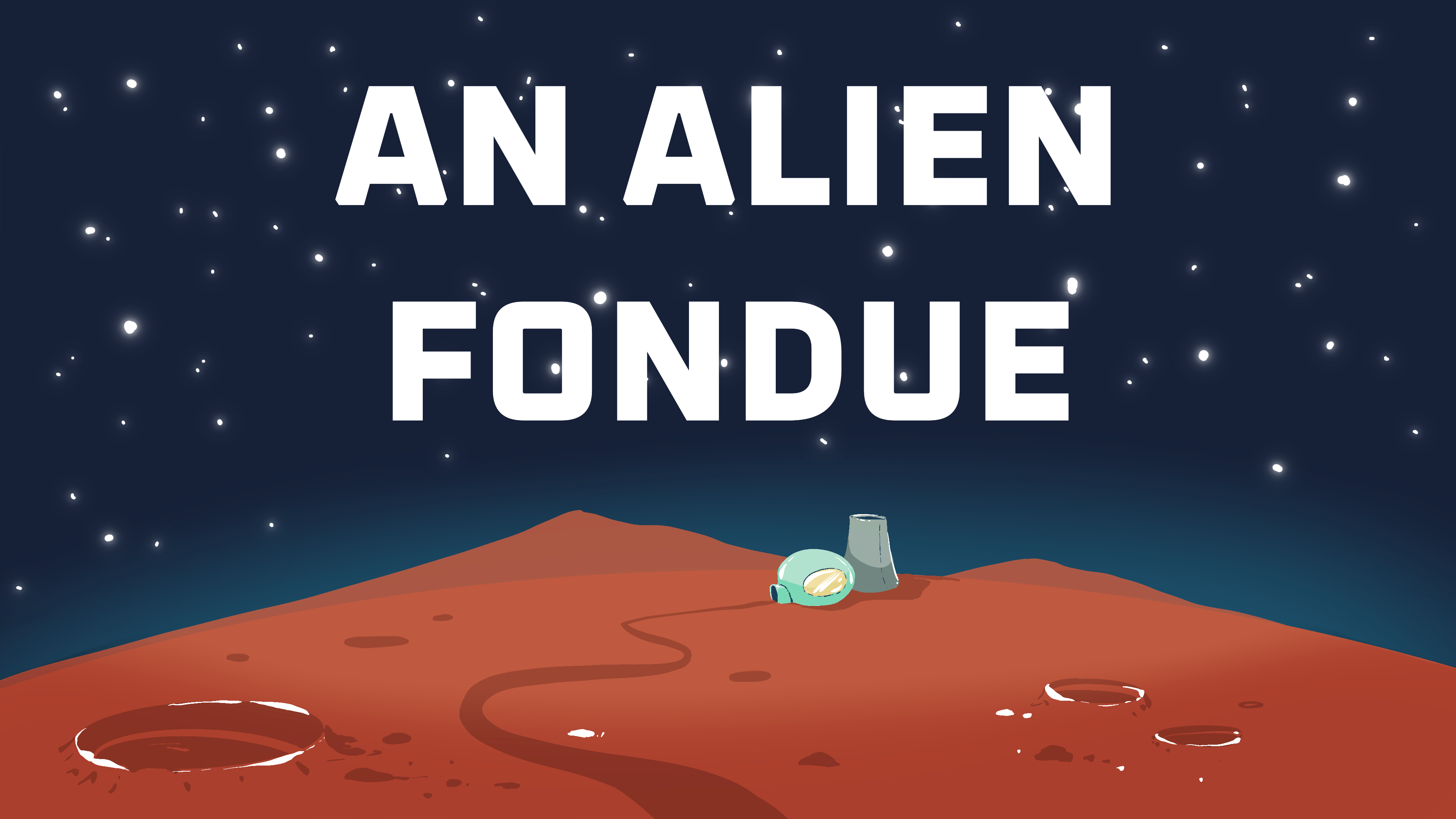 An Alien Fondue