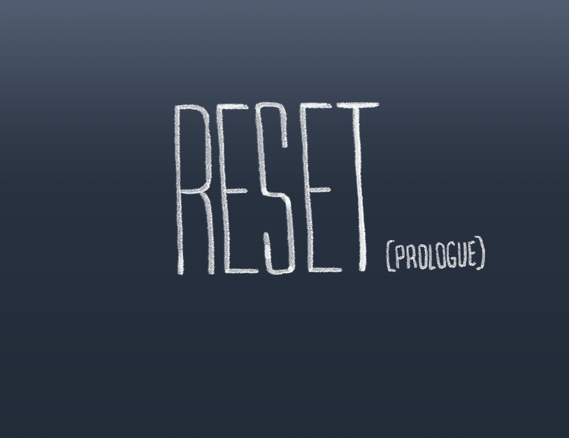 Cover image for "RESET" - A prologue