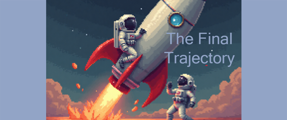 The Final Trajectory