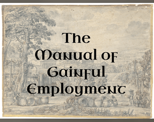 The Manual of Gainful Employment   - the greatest fantasy adventure of all - owning a home and settling down 