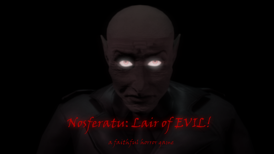 Nosferatu: Lair of EVIL!