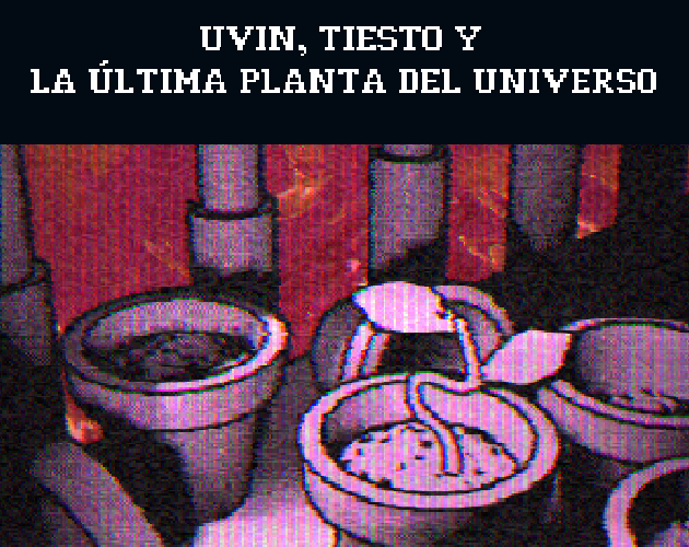 UVIN, TIESTO Y LA ÚLTIMA PLANTA DEL UNIVERSO