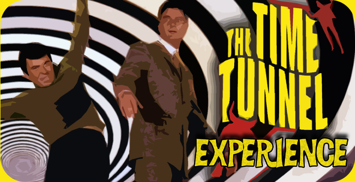 THE TIME TUNNEL EXPERIENCE