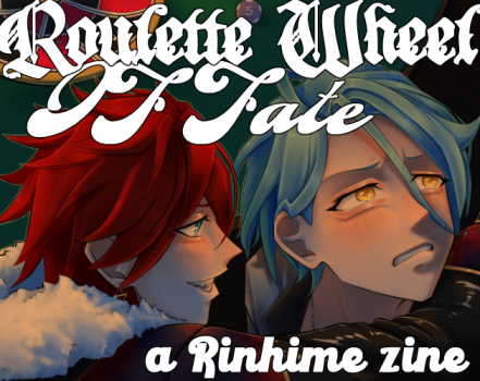 Cover image for Roulette Wheel of Fate- a Rinhime Zine