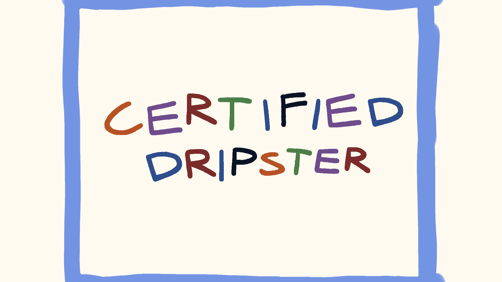 Cover image for Certified Dripster