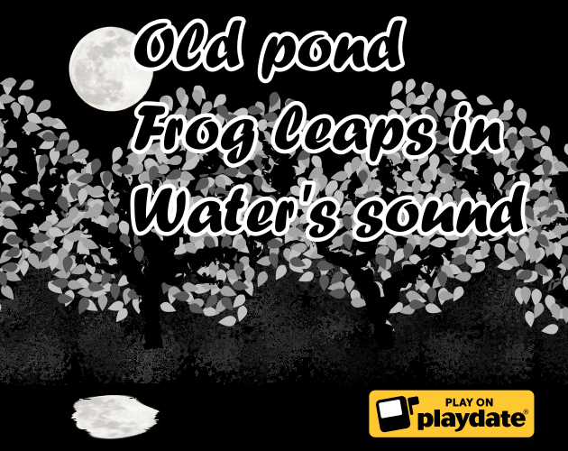Old pond, frog leaps in, water's sound