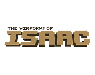 The WinForms of Isaac