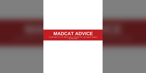 Cover image for Madcat Advice - Lancer Beginner Guide and Module